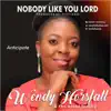 WENDY HORSFALL - Nobody Like You Lord - Single